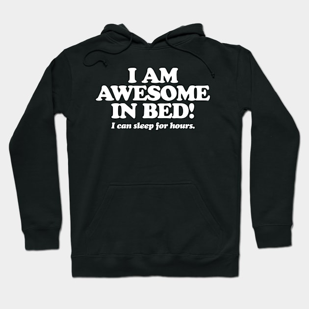 Awesome in Bed Hoodie by Mariteas
